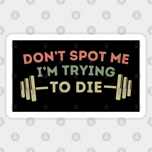 Don't Spoil My PR Attempt Magnet by MakerMind8.2